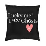 Lucky Me I See Ghosts Throw Pillow Black